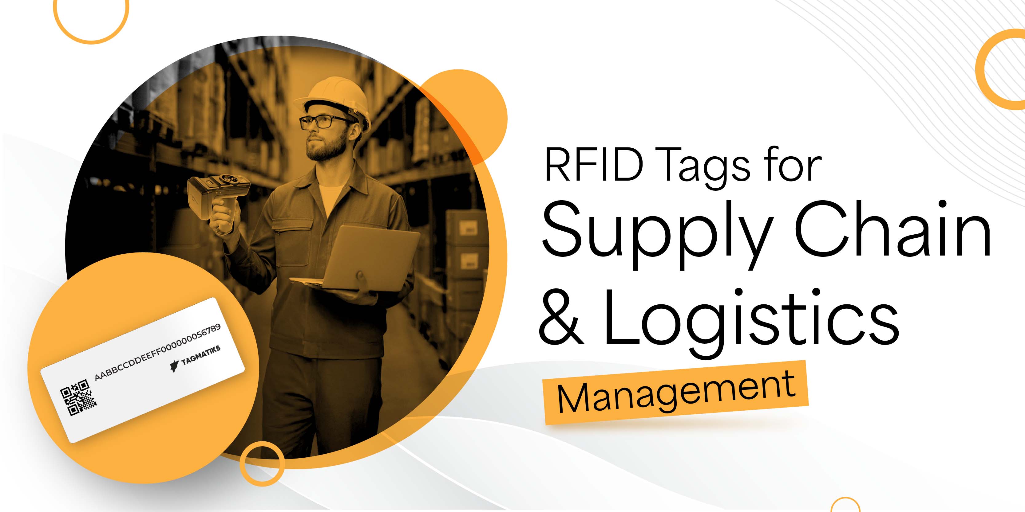 RFID Tags for Supply Chain and Logistics Management