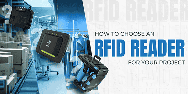 Choose An RFID Reader for Your Project