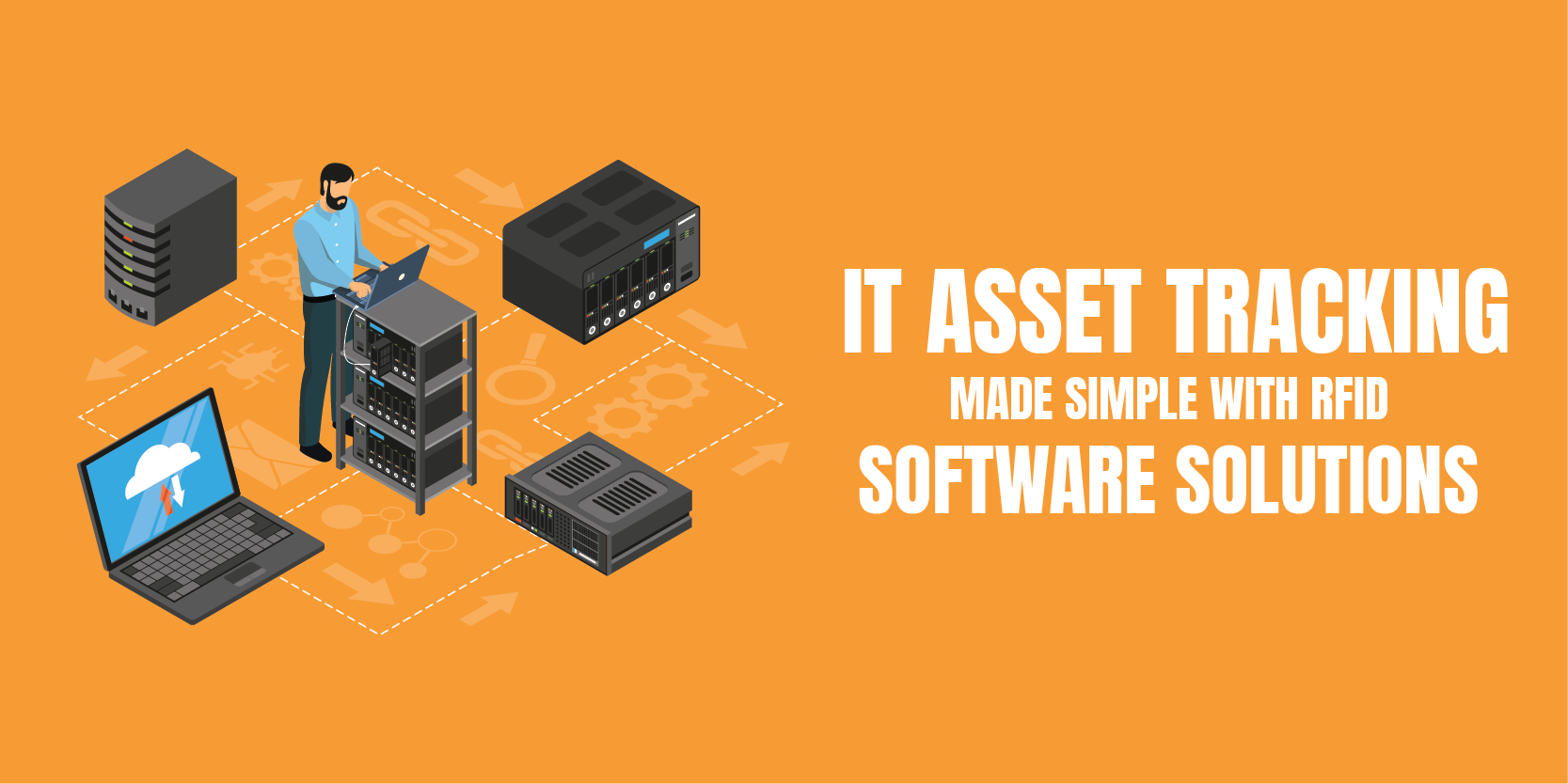 IT Asset Tracking Made Simple with RFID Software Solutions