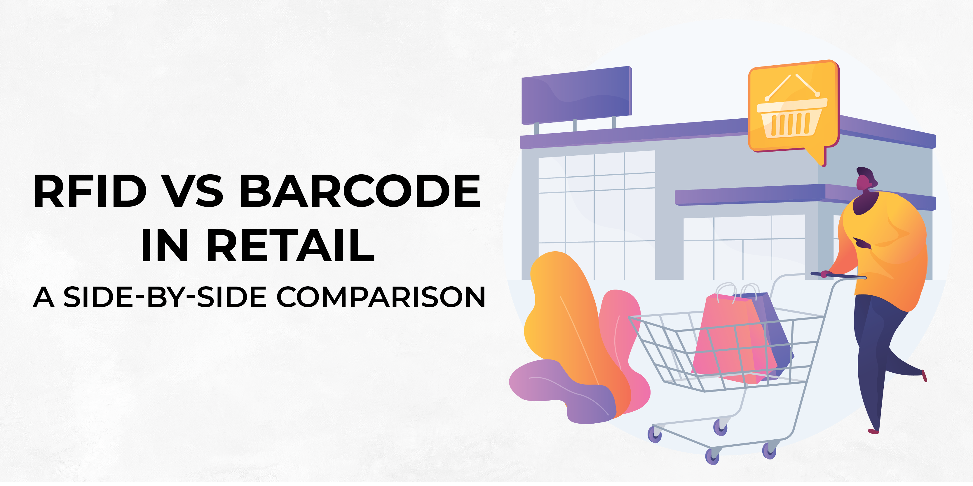 RFID vs Barcode in Retail: A Side-by-Side Comparison